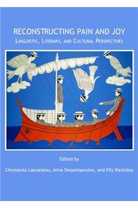 Reconstructing Pain and Joy: Linguistic, Literary and Cultural Perspectives