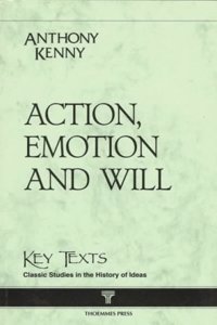Action, Emotion and Will (Key Texts S.)
