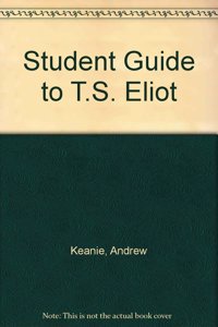 Student Guide to T.S. Eliot