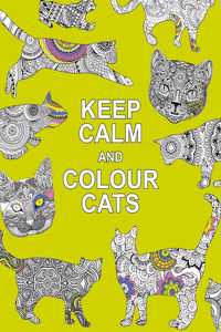 Keep Calm and Colour Cats