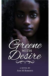 Greene with Desire