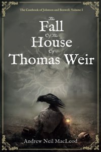 Fall of the House of Thomas Weir