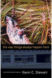 The Way Things Always Happen Here
