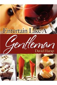 Entertain Like a Gentlemen - Hc