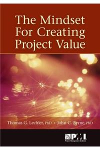 Mindset for Creating Project Value