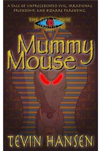 Mummy Mouse