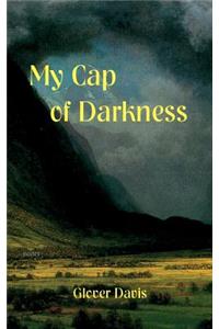 My Cap of Darkness