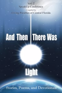 And Then There Was Light Vol. 2