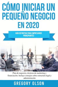 Cómo iniciar un pequeño negocio en 2020