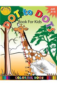 Dot To Dots Book For Kids Coloring Book Ages 4-8