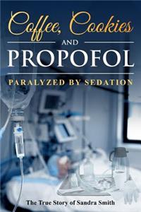 Coffee, Cookies, and Propofol