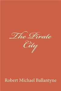 The Pirate City