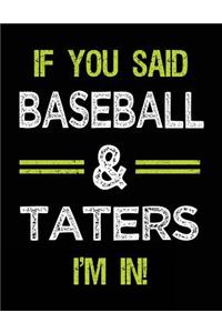 If You Said Baseball & Taters I'm in