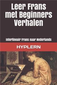 Leer Frans met Beginners Verhalen