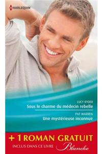 Sous Le Charme Du Medecin Rebelle - Une Mysterieuse Inconnue - Retour Aux Urgences