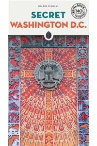 Secret Washington DC - An Unusual Travel Guide