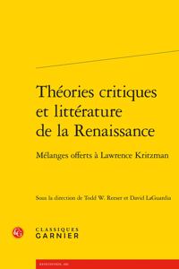 Theories Critiques Et Litterature de la Renaissance