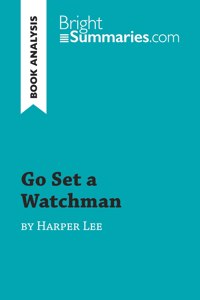 Go Set a Watchman by Harper Lee (Book Analysis)