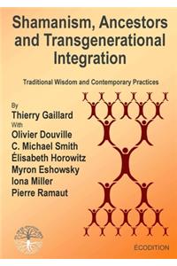 Shamanism, Ancestors and Transgenerational Integration