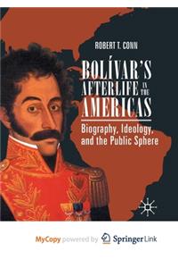 Bolivar's Afterlife in the Americas