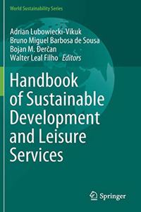 Handbook of Sustainable Development and Leisure Services