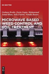 Microwave Based Weed Control and Soil Treatment