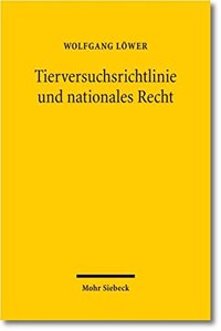 Tierversuche Im Verfassungs- Und Verwaltungsrecht: Zugleich Ein Beitrag Zum Bremischen Staatsrecht