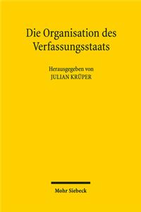 Die Organisation des Verfassungsstaats