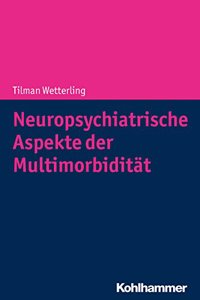 Neuropsychiatrische Aspekte Der Multimorbiditat