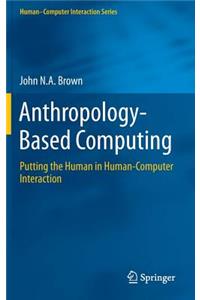 Anthropology-Based Computing