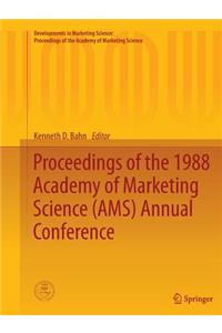 Proceedings of the 1988 Academy of Marketing Science (Ams) Annual Conference