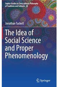 The Idea of Social Science and Proper Phenomenology