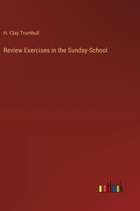 Review Exercises in the Sunday-School