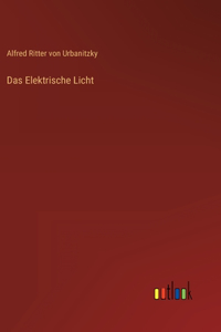 Das Elektrische Licht