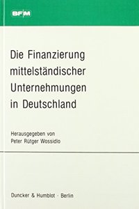 Die Finanzierung Mittelstandischer Unternehmungen in Deutschland