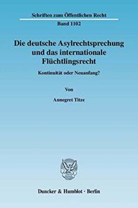 Die Deutsche Asylrechtsprechung Und Das Internationale Fluchtlingsrecht