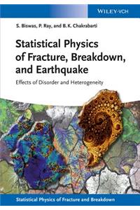Statistical Physics of Fracture, Breakdown, and Earthquake