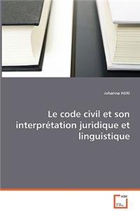 code civil et son interprétation juridique et linguistique