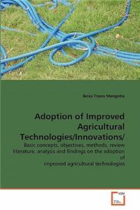 Adoption of Improved Agricultural Technologies/Innovations/