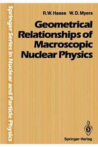 Geometrical Relationships of Macroscopic Nuclear Physics