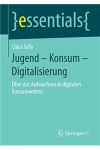 Jugend – Konsum – Digitalisierung