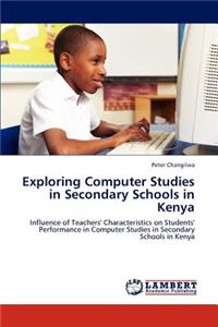 Exploring Computer Studies in Secondary Schools in Kenya