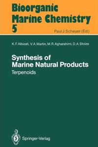 Synthesis of Marine Natural Products 1: Terpenoids (Bioorganic Marine Chemistry, Volume 5) [Special Indian Edition - Reprint Year: 2020]