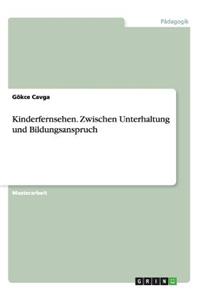 Kinderfernsehen. Zwischen Unterhaltung und Bildungsanspruch