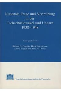 Nationale Frage Und Vertreibungsproblematik in Der Tschechoslowakei Und Ungarn 1938-1948