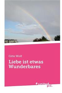 Liebe Ist Etwas Wunderbares
