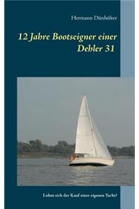 12 Jahre Bootseigner einer Dehler 31