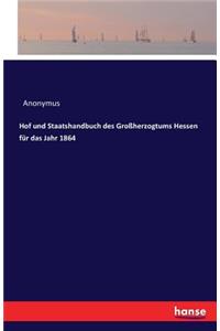 Hof und Staatshandbuch des Großherzogtums Hessen für das Jahr 1864