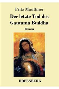 letzte Tod des Gautama Buddha