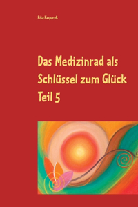 Medizinrad als Schlüssel zum Glück Teil 5